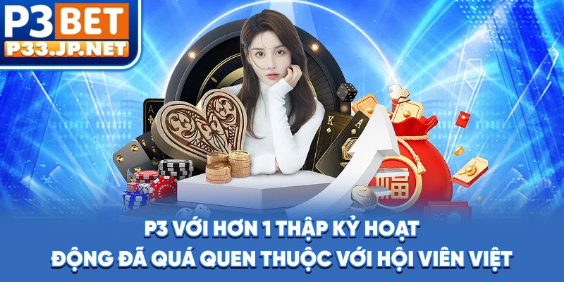 P3 với hơn 1 thập kỷ hoạt động đã quá quen thuộc với hội viên Việt